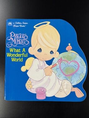 Precious Moments: What A Wonderful World - Vintage Softcover Children’s Book